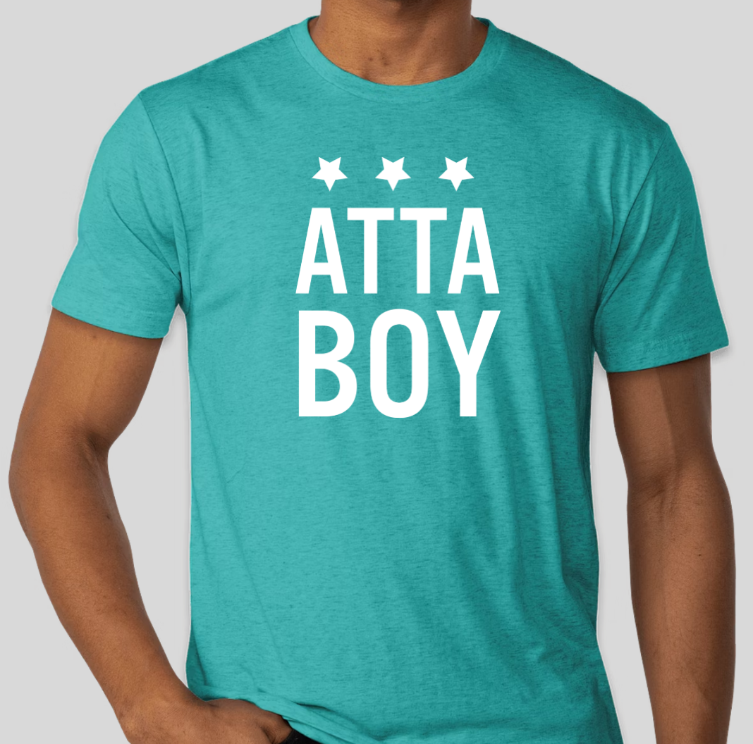 Atta Boy | T-Shirt
