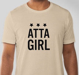 Atta Girl Adult Shirt - Sand