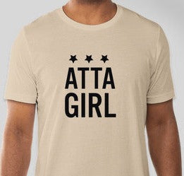 PRE-ORDER: Atta Girl Adult Shirt - Sand